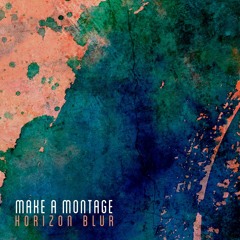 Make A Montage "Horizon Blur"
