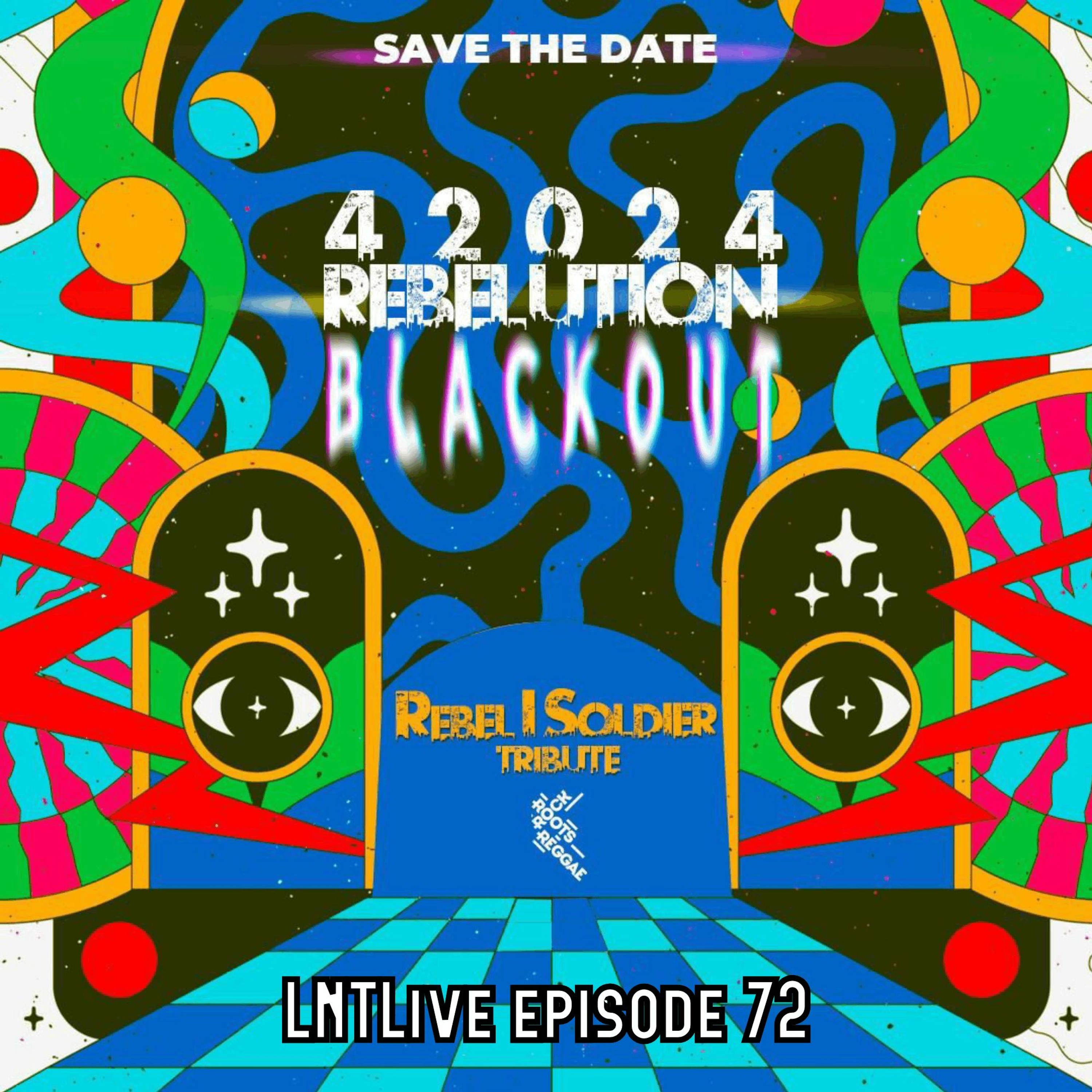 72. LNTLive with Larry T and Thuli Thulz #72 (420 Rebelution Blackout) episode artwork