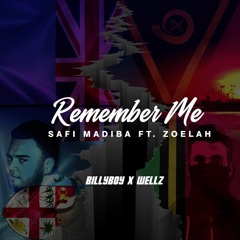 Safi Madiba ft. Zoelah - Remember Me [BILLYBOY X WELLZ SYLAAH] 2021