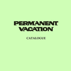 PERMANENT VACATION - CATALOGUE