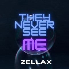 Zellax - They Never See Me (Apache Records)