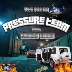 Pressure Team Ft. Money Shaw (Remix)
