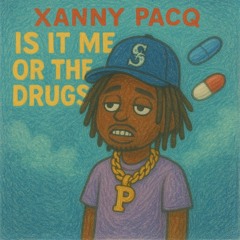 is it me or the drugs