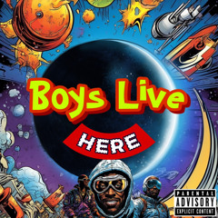 2.Boys Live Here - My Life (Produced By Flowers In Narnia)