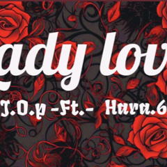 Ladylove ft. Hara.691(J.O.P prod)