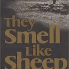 [Get] EPUB 📝 They Smell Like Sheep: Spiritual Leadership for the 21st Century by Dr.