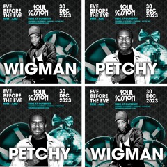 WIGMAN & PETCHY - LIVE SET @SS Eve Before The Eve - Sat 30th Dec 23