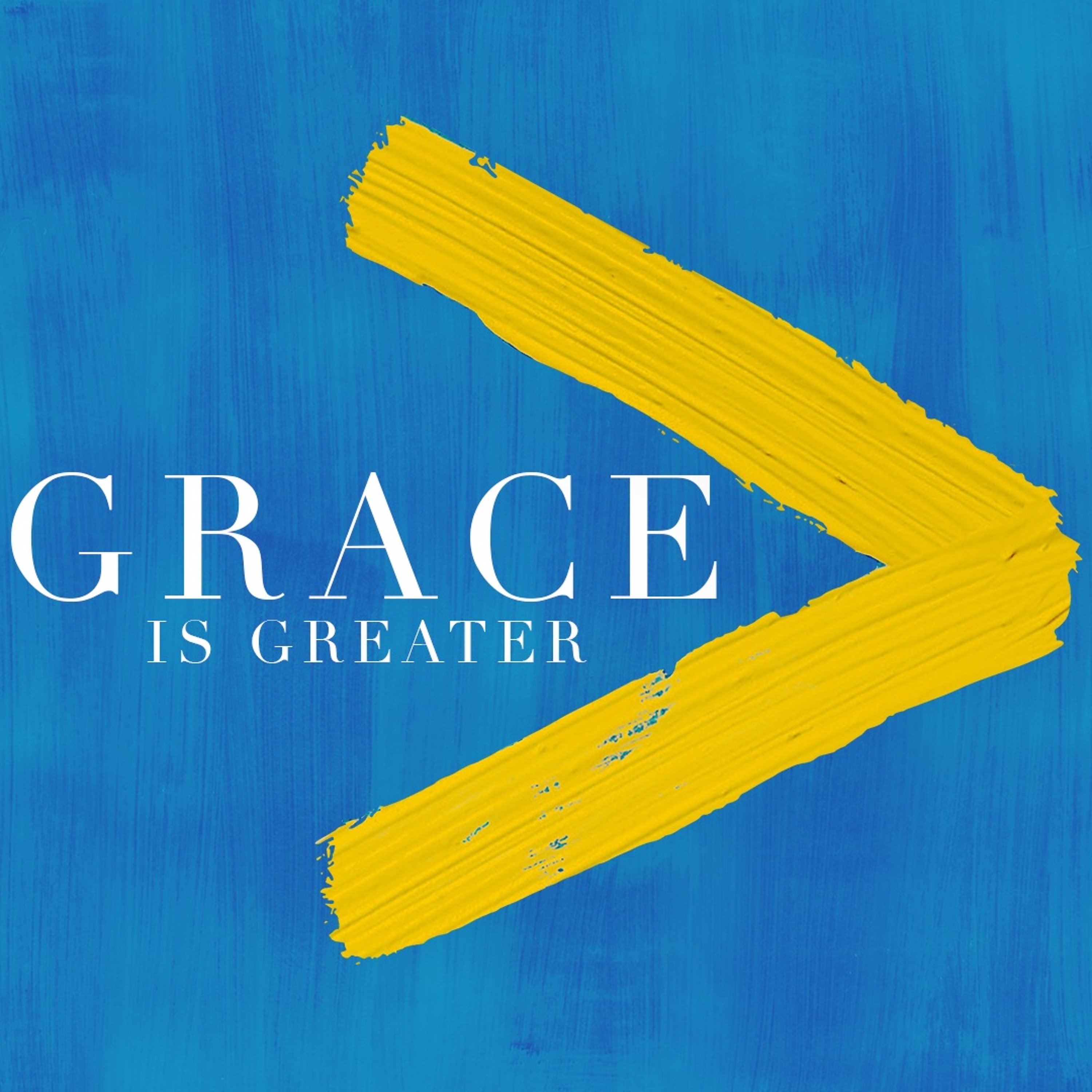 Grace Is Greater pt. 2 episode artwork