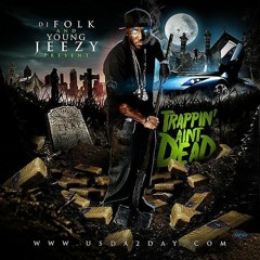 Young Jeezy - My Money (Trappin Ain't Dead)