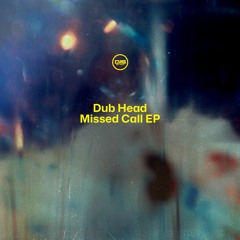 Dub Head - Missed Call [Premiere]