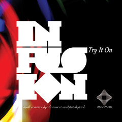 Infusion - Try It On (D. Ramirez Vox)