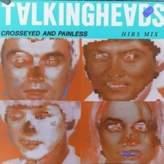 Talking Heads : X-Eyed (Hibs Mix)