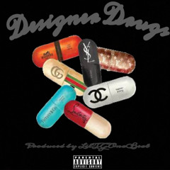 Designer Drugs (Prod By LilTGOnaBeat)