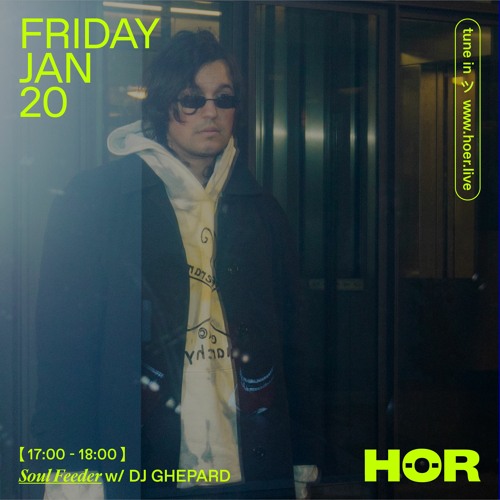 DJ GHEPARD | HÖR - Jan 20 / 2023
