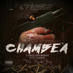 Alex Polvora - Chambea Y Dale Sin Miedo Prod. By The Rude Boy - Los Jordan