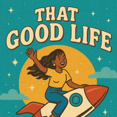 That Good Life