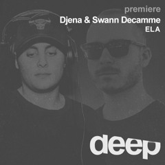 premiere: Djena, Swann Decamme - ELA (Time Has Changed)