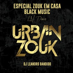 Especial Zouk em Casa: Black Music #1