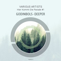 Godinbols - Deeper (Original Mix) - "Hier Kommt Die Parade #1" [Tanzgemeinschaft]