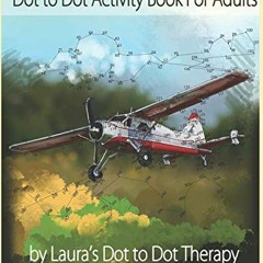 VIEW [EPUB KINDLE PDF EBOOK] Easy to Read Dot to Dot Activity Book for Adults From 15