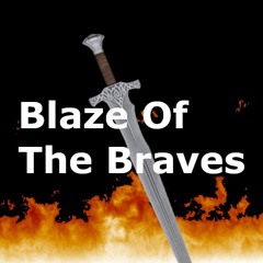 Blaze Of The Braves