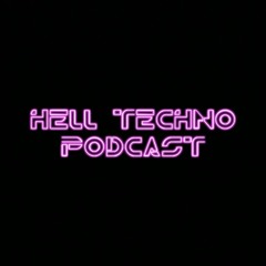 Hell Techno Podcast # 10 ( April 2023 ) - FREE DOWNLOAD