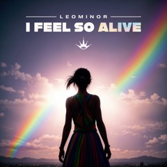 LeoMinor - I Feel So Alive