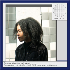 Stormy Weather w/ Néré - 16th December 2025