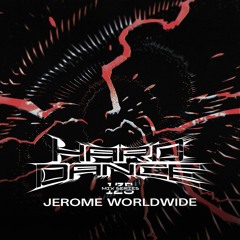 Hard Dance 125: Jerome Worldwide