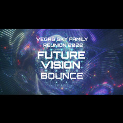 Vegas Sky Family Reunion; Future Vision 2022