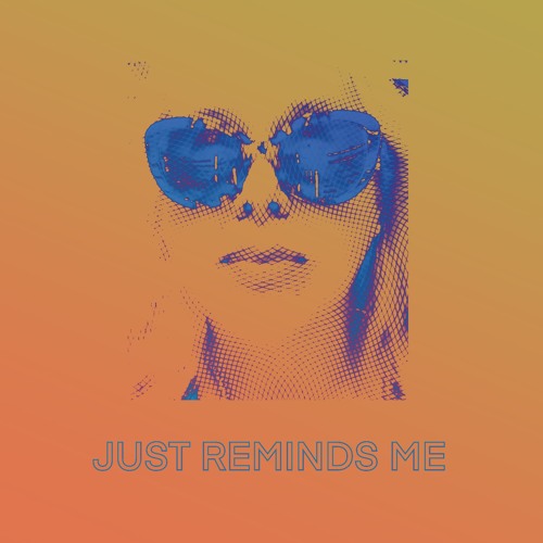 Just Reminds Me (Feat. Heidi - Marie)