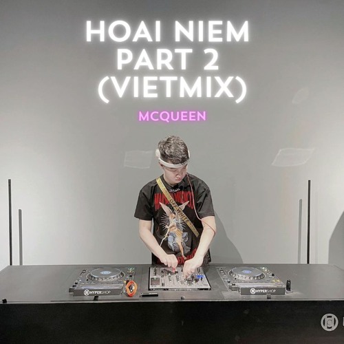 McQueen | HOAI NIEM PART 2 (VIETMIX)