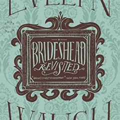 [Access] EBOOK EPUB KINDLE PDF Brideshead Revisited by  Evelyn Waugh 📤
