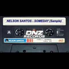 Nelson Santos - Someday (Sample)DNZ Records