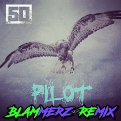 50 Cent - Pilot (BLAMMERZ Remix)