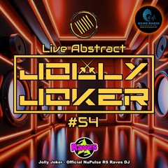 Jolly Joker Presents Live Abstract 54