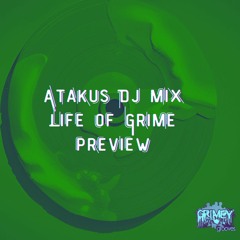 Life of Grime Vol. 1 Atakus Mix