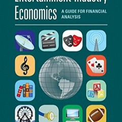 *Download@~PDF Entertainment Industry Economics: A Guide for Financial Analysis by Vogel, Harold L.V