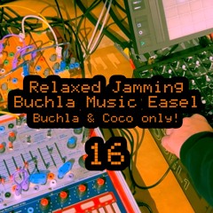 #Jamuary #16 - Relaxed Jamming with the Buchla Music Easel
