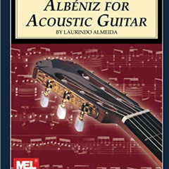 Read KINDLE 📃 Albeniz for Acoustic Guitar by  Laurindo Almeida EPUB KINDLE PDF EBOOK