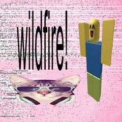 wildfire!