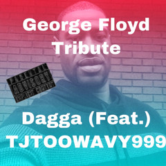 George Floyd tribute (Feat.) TJTOOWAVY999