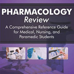 FREE EBOOK 📜 Pharmacology Review - A Comprehensive Reference Guide for Medical, Nurs
