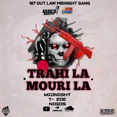 Trayi La Mouri La #TLML - Midnight x T-Zoe x Nigos (Official Audio)