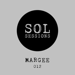 SOL Sessions 012 - Margee