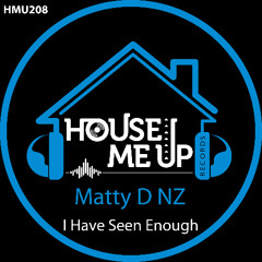 Matty D NZ - I Have Seen Enough
