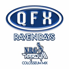 QFX - Rave N Days (NRG & Hardy M Colosseum Mix)