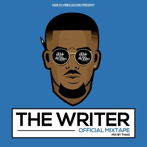 The Writer - Official Mixtape - Mix By Thias from Ride Di Vibes [June 2020]