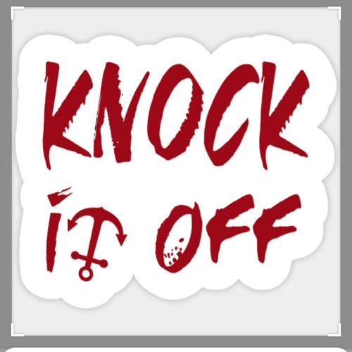 Knock it Off ft. Laa$hkid26