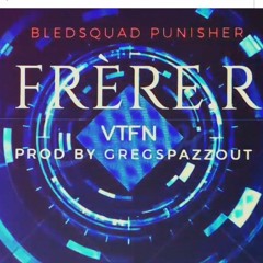 Vas Te Faire Niquer BLEDSQUAD Prod By GREGSPAZZOUT